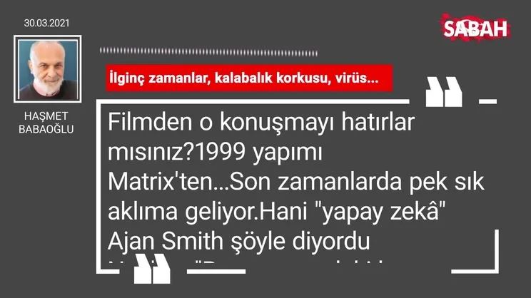 Haşmet Babaoğlu | İlginç zamanlar, kalabalık korkusu, virüs...