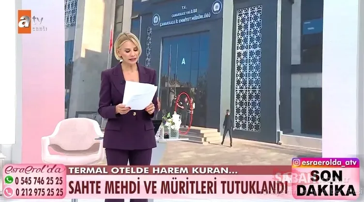 Esra Erol’da sahte mehdi ve müritleri tutuklandı! Esra Erol tehditlere böyle cevap verdi!