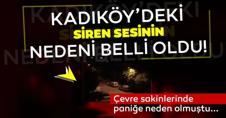 Son dakika: Kadıköy’de siren sesi paniği! Koşuyolu’ndaki siren sesinin nedeni belli oldu...
