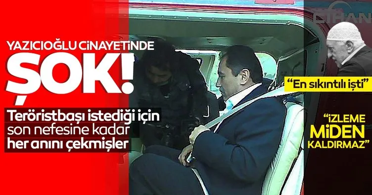 Son dakika haberi: Muhsin Yazıcıoğlu cinayetinde şok detay! FETÖ elebaşı için her anını kaydetmişler...