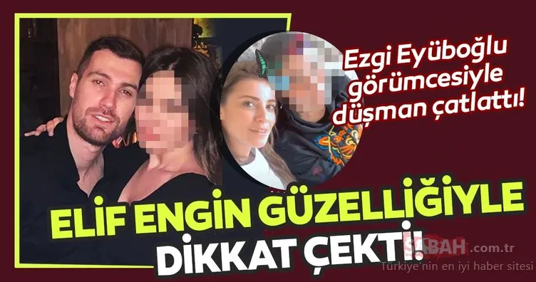 Ezgi Eyüboğlu görümcesiyle düşman çatlattı! İşte Ezgi Eyüboğlu’nun sevgilisi Oğulcan Engin’in güzeller güzeli kız kardeşi Elif Engin...