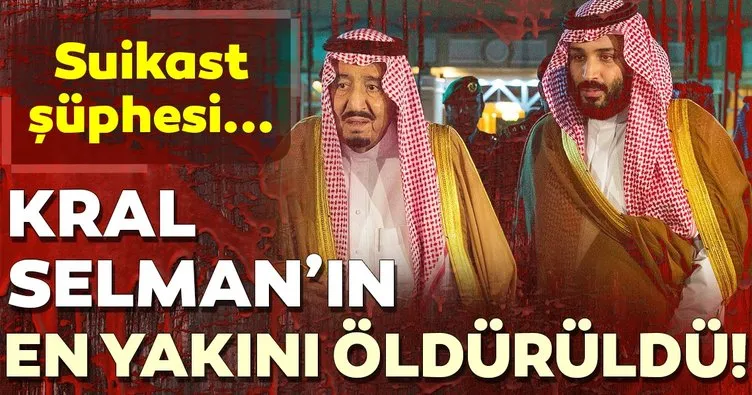 Suudi Arabistan'da şoke eden gelişme! Kral Selman'ın yakın koruması öldürüldü