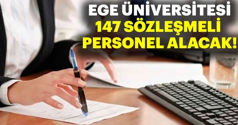 İzmir Ege Üniversitesi 147 sözleşmeli personel alacak!