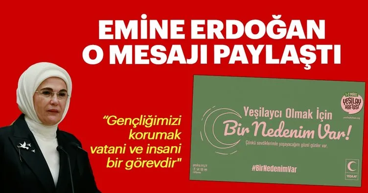 Emine Erdoğan’dan Yeşilay Haftası mesajı