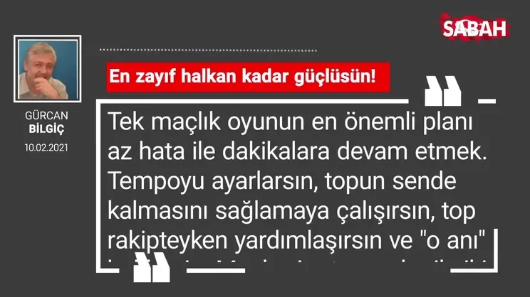 Gürcan Bilgiç | En zayıf halkan kadar güçlüsün!