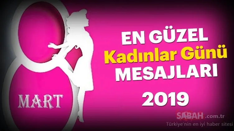 EmekÃ§i KadÄ±nlar GÃ¼nÃ¼ mesajlarÄ± 2019 burada! 8 Mart DÃ¼nya KadÄ±nlar GÃ¼nÃ¼ mesajlarÄ± ve sÃ¶zleri yayÄ±nlandÄ±