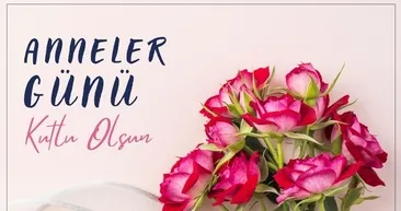 Anneler Günü ne zaman, bu pazar mı? İşte, Anneler Günü anlamı ve önemi