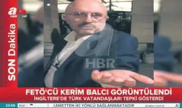 FETÖ tetikçisi Kerim Balcı’ya vatandaşlar tepki gösterdi