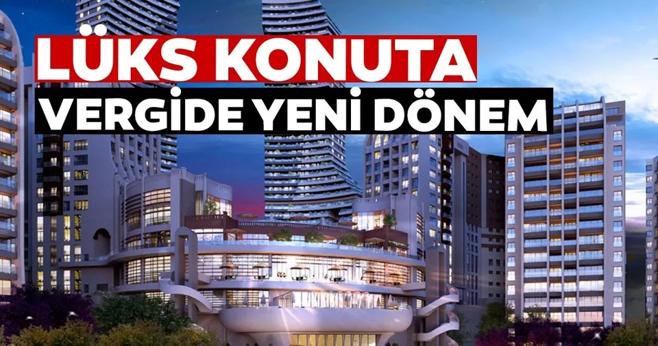 luks konuta vergide yeni donem