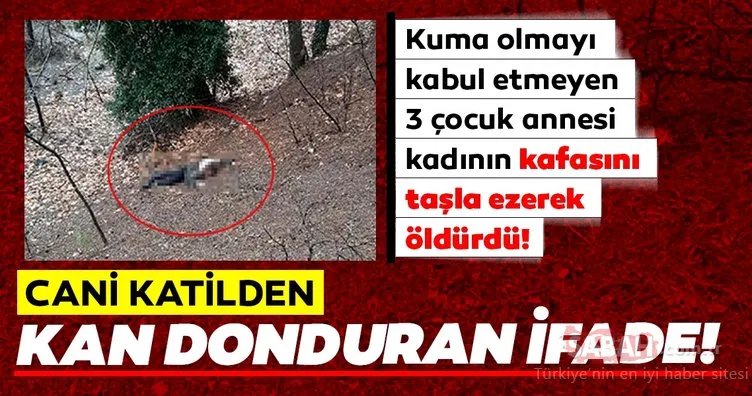 Son Dakika Haberi: Adana’da kuma olmayı kabul etmeyen evli kadının kafasını taşla ezdi! Kan donduran ifadesi ortaya çıktı
