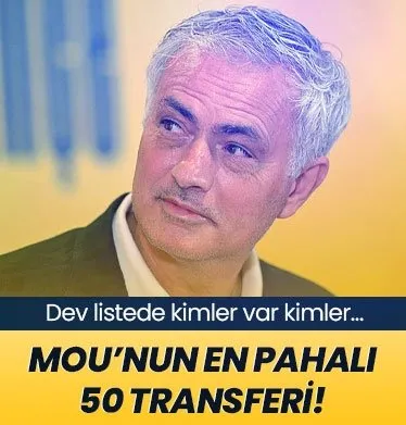 Mourinho’nun en pahalı 50 transferi belli oldu
