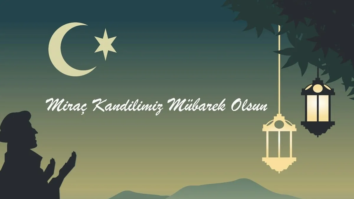 Miraç Kandili Mesajları ve Sözleri 2026 | Dualı, kısa, uzun, resimli kandil mesajları ile Miraç Kandiliniz Mübarek Olsun!