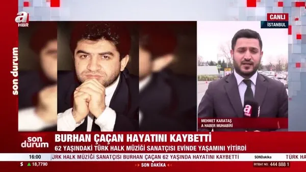 SON DAKİKA: 62 yaşındaki Türk halk müziği sanatçısı Burhan Çaçan hayatını kaybetti! | Video