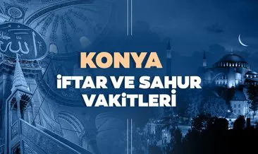 Konya’da iftar saati, sahur ve imsak vakti saat kaçta? 2021 Konya Ramazan İmsakiyesi ile iftar vakti ve sahur saatleri!