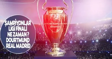 UEFA Şampiyonlar Ligi finali ne zaman oynanacak? 2024 Dortmund – Real Madrid maçı ne zaman, nerede?