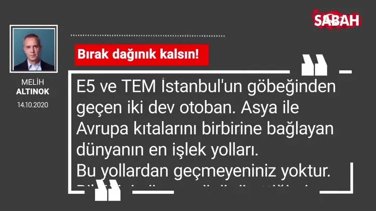 Melik Altınok 'Bırak dağınık kalsın!'