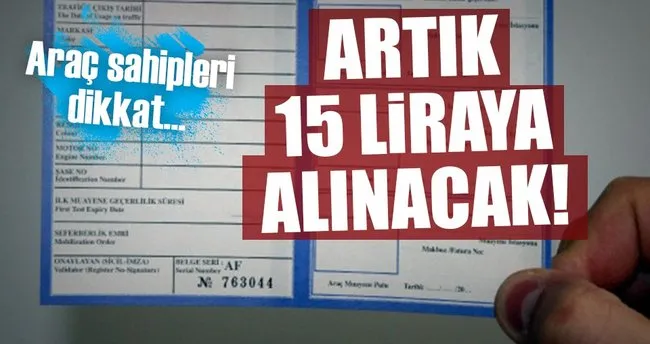 arac tescil belgesi 15 liraya alinacak