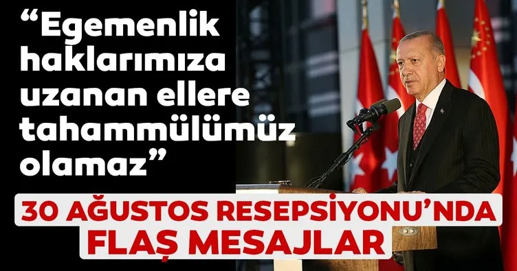 Başkan Erdoğan: Egemenlik haklarımıza uzanan ellere tahammülümüz olamaz