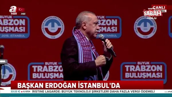 Başkan Erdoğan, Büyük Trabzon Buluşması'nda konuştu