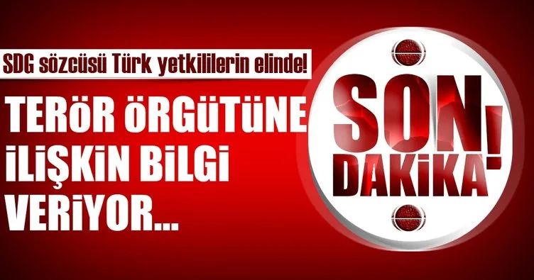 Son Dakika Haberi: Terör örgütü SDG sözcüsü Türkiye'ye getirildi!