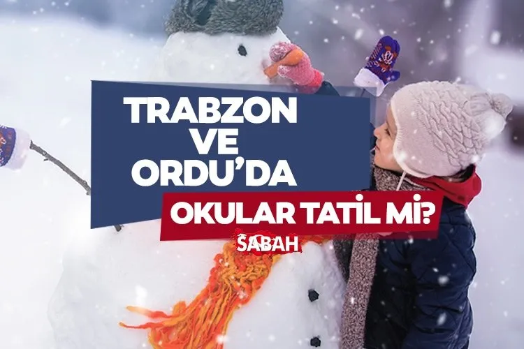 Trabzon ve Ordu’da okullar tatil mi? Yarın 23 Aralık Trabzon ve Ordu’da okullar tatil mi, hangi ilçelerde tatil? Valilik açıkladı
