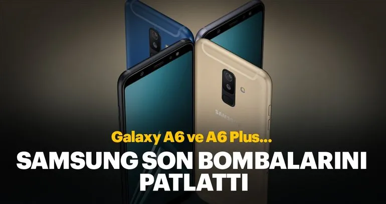 Samsung Galaxy A6 ve A6 Plus resmiyet kazandı
