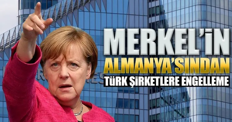 Almanya’dan Türk şirketlere engelleme