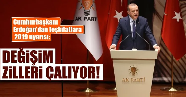 Cumhurbaşkanı Erdoğan: Değişim zilleri çalıyor