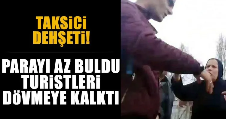 İstanbul’da taksici az para verdiğini söylediği Arap turistleri dövmeye kalkıştı