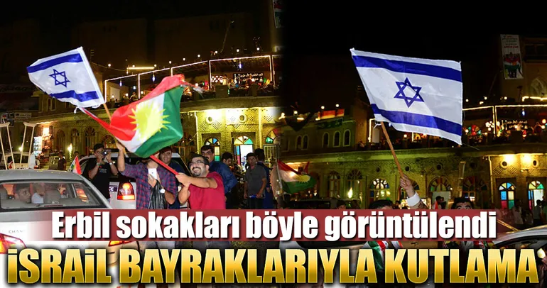 Erbil’de İsrail bayrağıyla kutlama