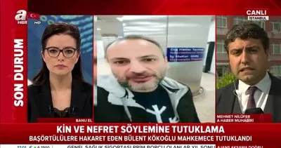 Başörtülere hakaret eden Bülent Kökoğlu tutuklandı