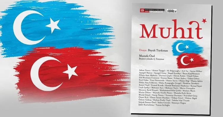 Edebiyat ve fikir dergisi Muhit Büyük Türkistan dosyasıyla raflardaki yerini aldı