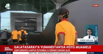 Galatasaray’a Yunanistan’da skandal muamele! Atina Havalimanı’nda yaşananlar...