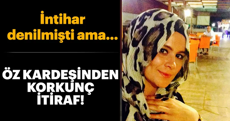 İntihar dediler; kadın cinayeti çıktı