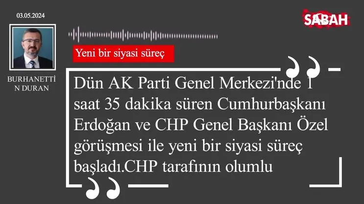 Burhanettin Duran | Yeni bir siyasi süreç