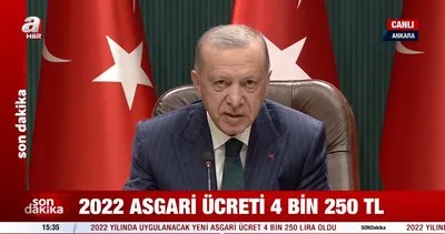 Başkan Erdoğan’dan 2022 asgari ücret açıklaması! 2022 yılı asgari ücreti: 4250 TL