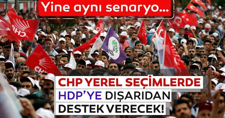 CHP yerel seçimlerde HDP’ye dışarıdan destek verecek!