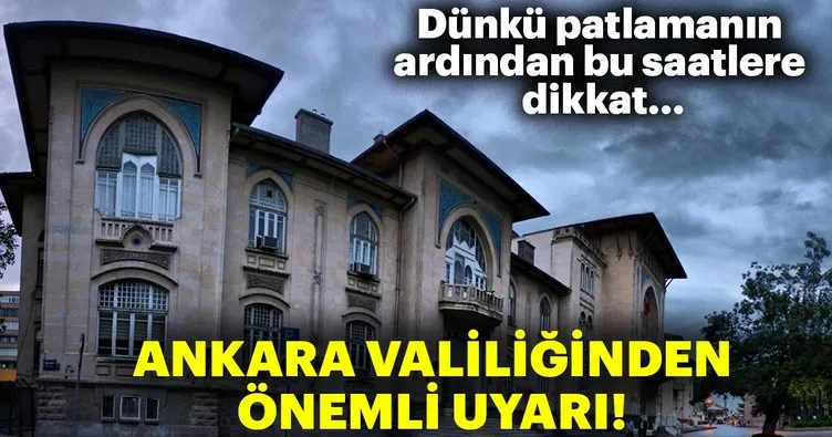 Son dakika: Ankara Valiliğinden flaş uyarı!