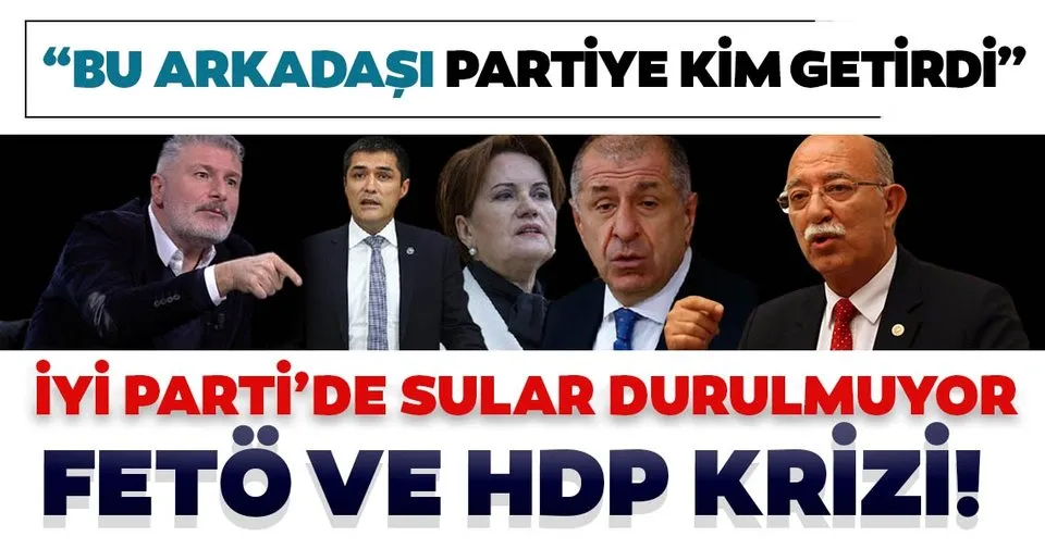 İYİ Parti'de polemik büyüyor... Başkan Yardımcısı Bahadır Erdem'in FETÖ ve HDP paylaşımları gündemde!
