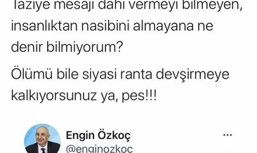 SON DAKİKA HABERLERİ: CHP’li Engin Özkoç’a sert tepki! İnsanlıktan nasibini almayana ne denir?