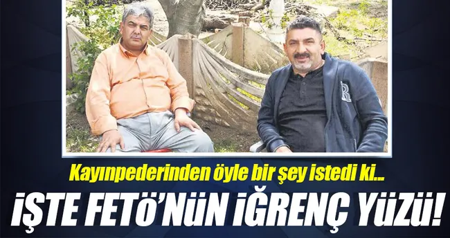 FETÖ’nün iğrenç yüzü!