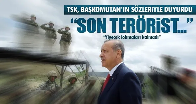 TSK: Son terörist ölene kadar inlerine gireceğiz