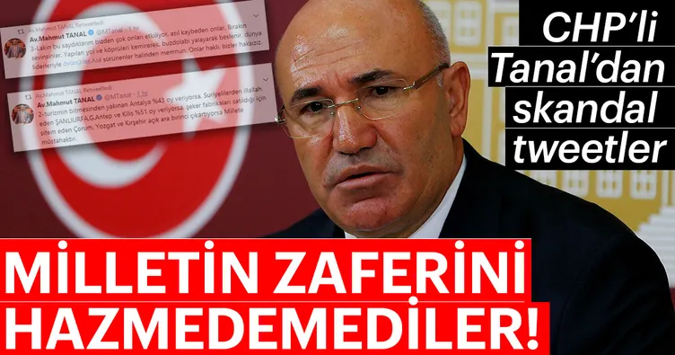 CHP'li Mahmut Tanal milletin zaferini hazmedemedi
