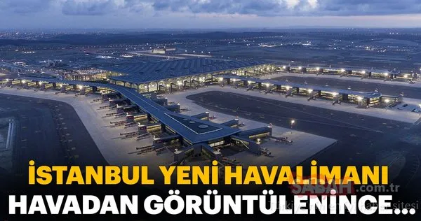 istanbul havalimani havadan goruntulendi galeri ekonomi