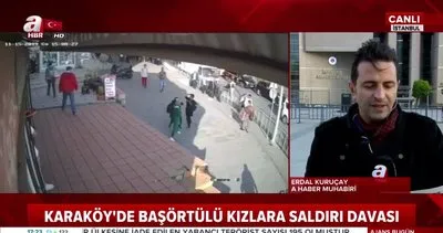İstanbul Karaköy’de başörtülü kadınlara saldıran kadının tahliye talebine ret