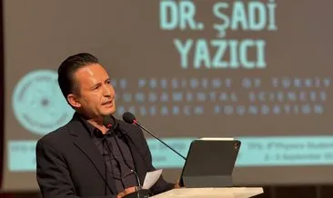 Dr. Şadi Yazıcı: ’Bilim insanlığın geleceğini şekillendiriyor’