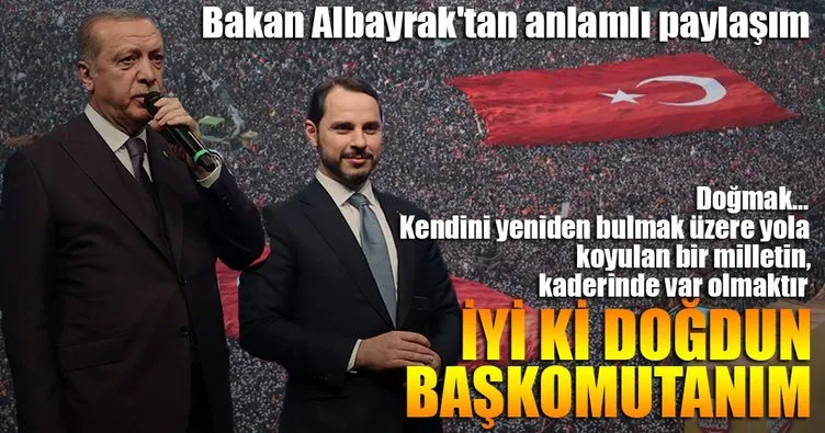 İyi ki doğdun Başkomutanım