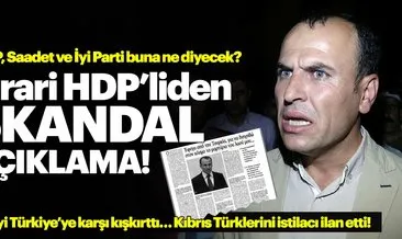 HDP’li Faysal Sarıyıldız’dan skandal: Türkleri işgalci ilan etti!