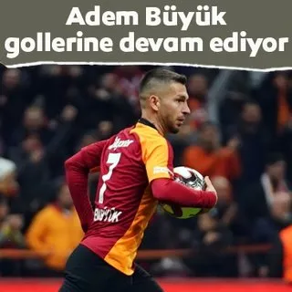 Galatasaray'da Adem Büyük gollerine devam ediyor