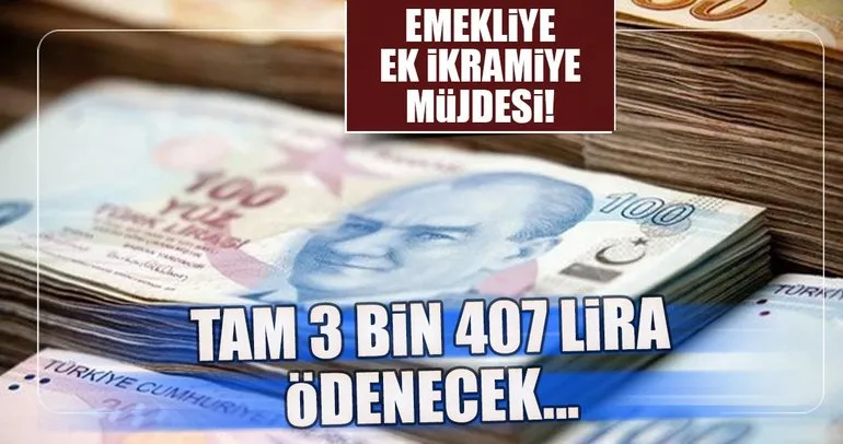 Emekliye ek ikramiye müjdesi!